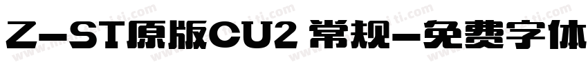 Z-ST原版CU2 常规字体转换
